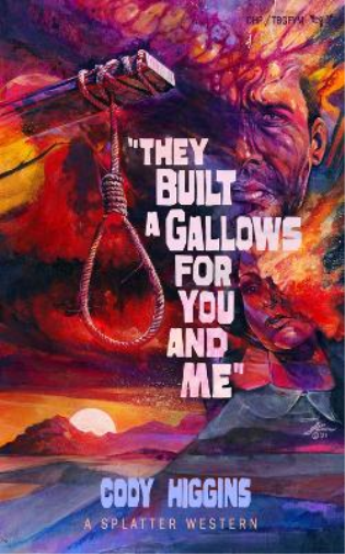 They built a Gallows for You and Me
