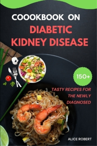 Cookbook on Diabetic Kidney Disease
