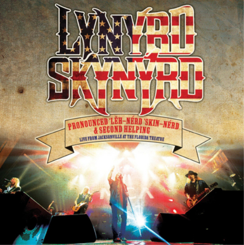 Pronounced 'Leh-nérd 'Skin-'nérd & Second Helping: Live from Jacksonville at the Florida Theatre