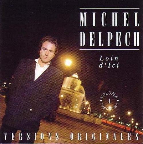 Michel Delpech Loin D Ici