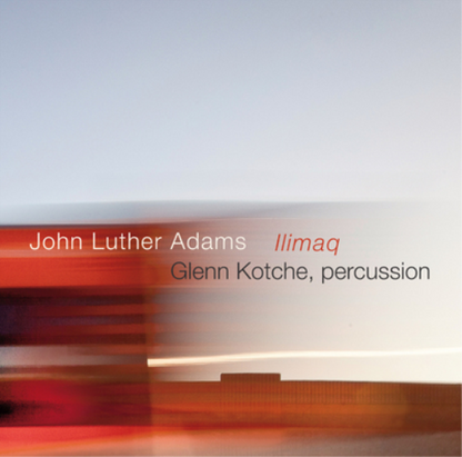 John Luther Adams: Llimaq