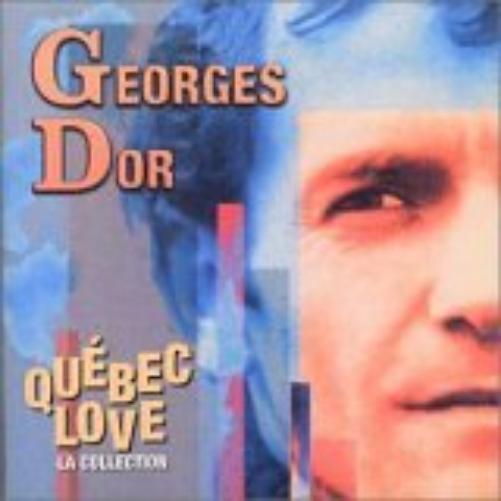 Georges Dor, Quebec Love La Collection (UK Import)