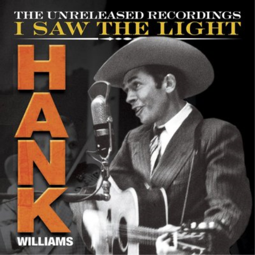 I Saw the Light: The Unreleased Recordings