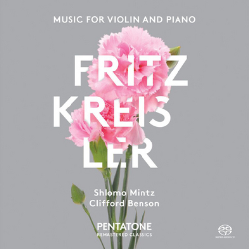 Fritz Kreisler: Music for Violin and Piano