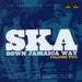 Ska Down Jamaica Way - Volume 2