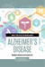 What You Need to Know about Alzheimer's Disease