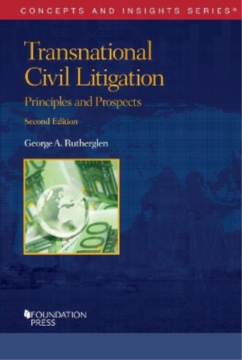 Transnational Civil Litigation: Principles and Prospects (Concepts and Insights