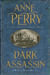 Dark Assassin (William Monk Mystery, Book 15)