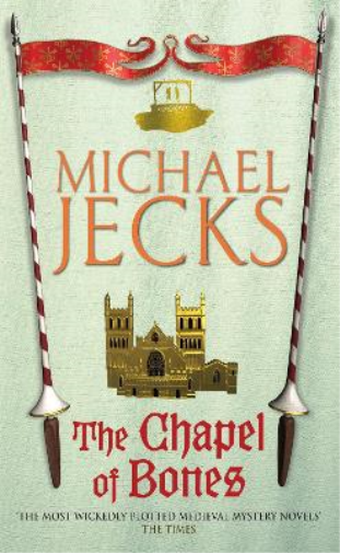 The Chapel of Bones (Last Templar Mysteries 18)