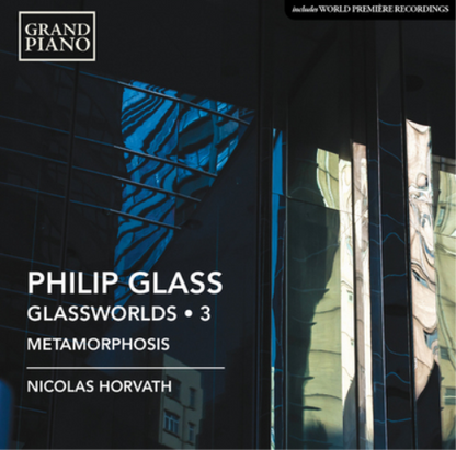 Philip Glass: Glassworlds - Volume 3