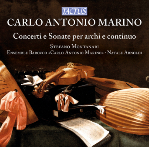 Carlo Antonio Marino: Concerti E Sonate Per Archi E Continuo