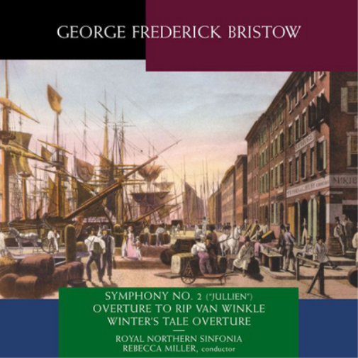 George Frederick Bristow: Symphony No. 2, 'Julien'/...