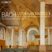 Bach: Lutheran Masses II