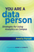 You Are a Data Person