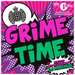 Grime Time