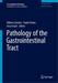 Pathology of the Gastrointestinal Tract