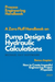 A Zero Fluff Handbook on Pump Design & Hydraulic Calculations