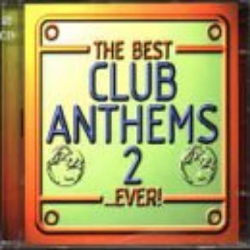 Best Club Anthems Ever 2