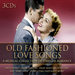 Old Fashioned Love Songs