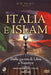 Italia E Islam - Dalla Guerra Di Libia A Nassirya - IMPORT