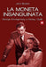 Moneta Insanguinata (La