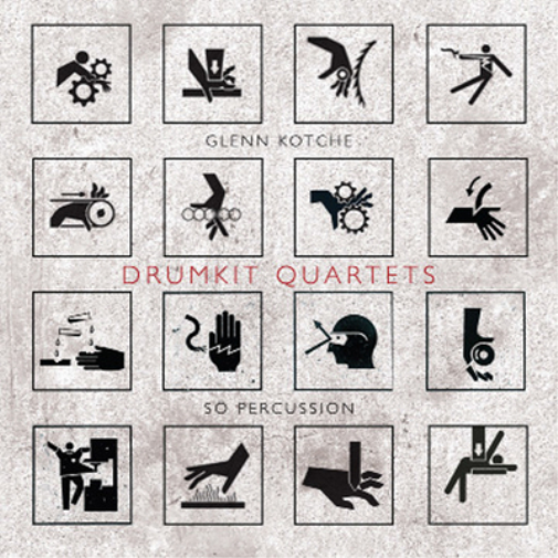 Glenn Kotche: Drumkit Quartets