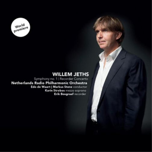 Willem Jeths: Symphony No. 1/Recorder Concerto