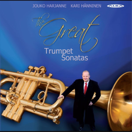 Jouko Harjanne/Kari Hänninen: The Great Trumpet Sonatas