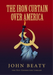 The Iron Curtain Over America