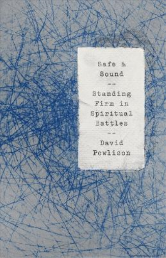 Safe and Sound: Standing Firm in Spiritual Battles (Helping the Helper