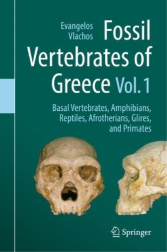 Fossil Vertebrates of Greece Vol. 1