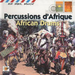 Percussions D'Afrique: African Drums