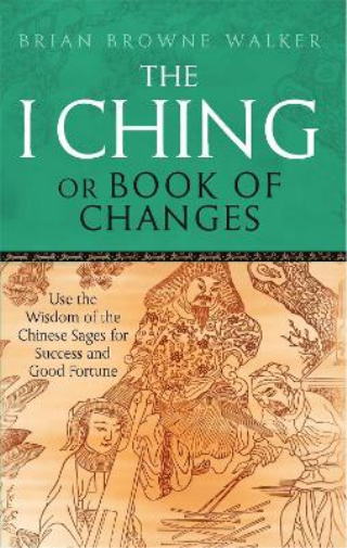 The I Ching Or Book Of Changes