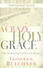 Crazy, Holy Grace Participant Guide, A