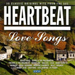 Heartbeat - Love Songs