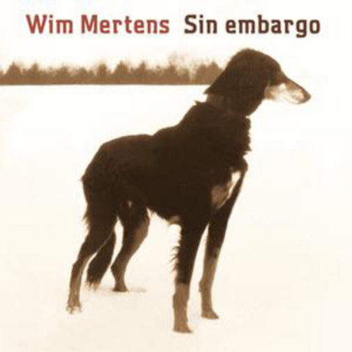 Wim Mertens: Sin Embargo