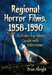 Regional Horror Films, 1958-1990