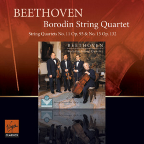 Beethoven: String Quartets No. 11, Op. 95/No. 15, Op. 132