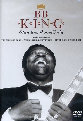B.B. King: Standing Room Only