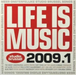 Life is Music 2009/1