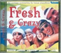 Fresh & Crazy