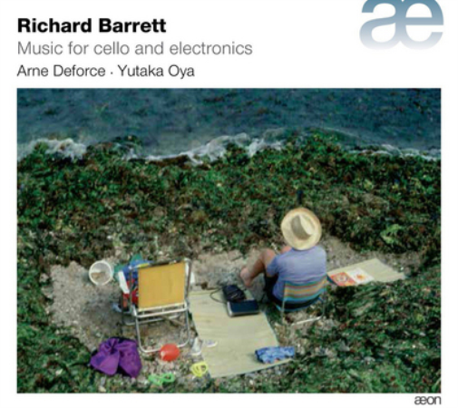 Richard Barrett: Music for Cello and Electronics