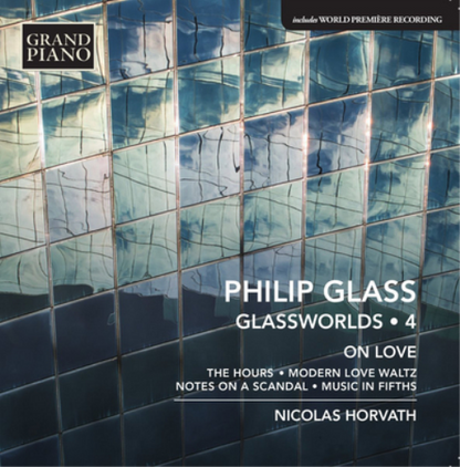 Philip Glass: Glassworlds - Volume 4