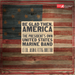 President's Own United States Marine Band: Be Glad Then, America