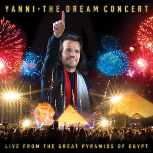 Yanni: The Dream Concert: Live from the Great Pyramids of Egypt