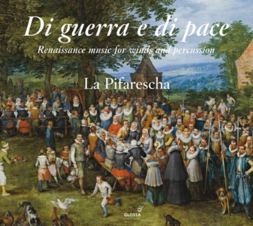 Di Guerra E Di Pace: Renaissance Music for Winds and Percussion