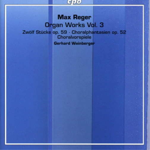 Max Reger: Organ Works - Volume 3