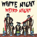Weird Night
