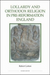 Lollardy and Orthodox Religion in Pre-Reformation England