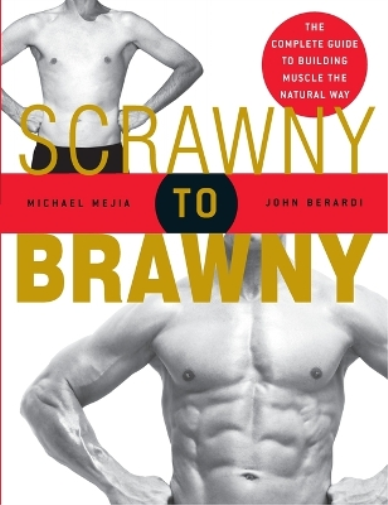 Scrawny to Brawny
